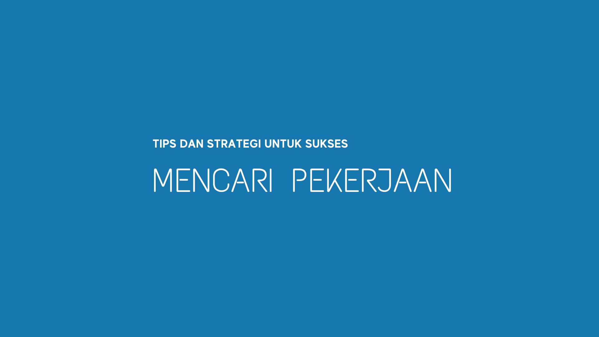 Mencari Pekerjaan yang Sesuai dengan Passion dan Kemampuan Tips dan Strategi untuk Sukses