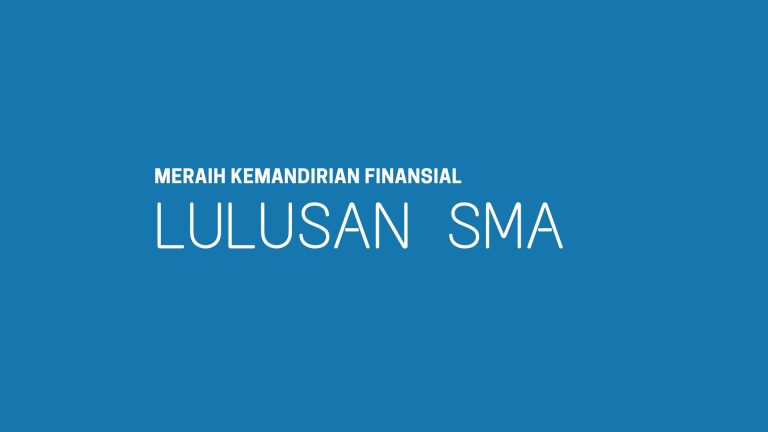 Meraih Kemandirian Finansial dengan Menemukan Loker SMA yang Sesuai