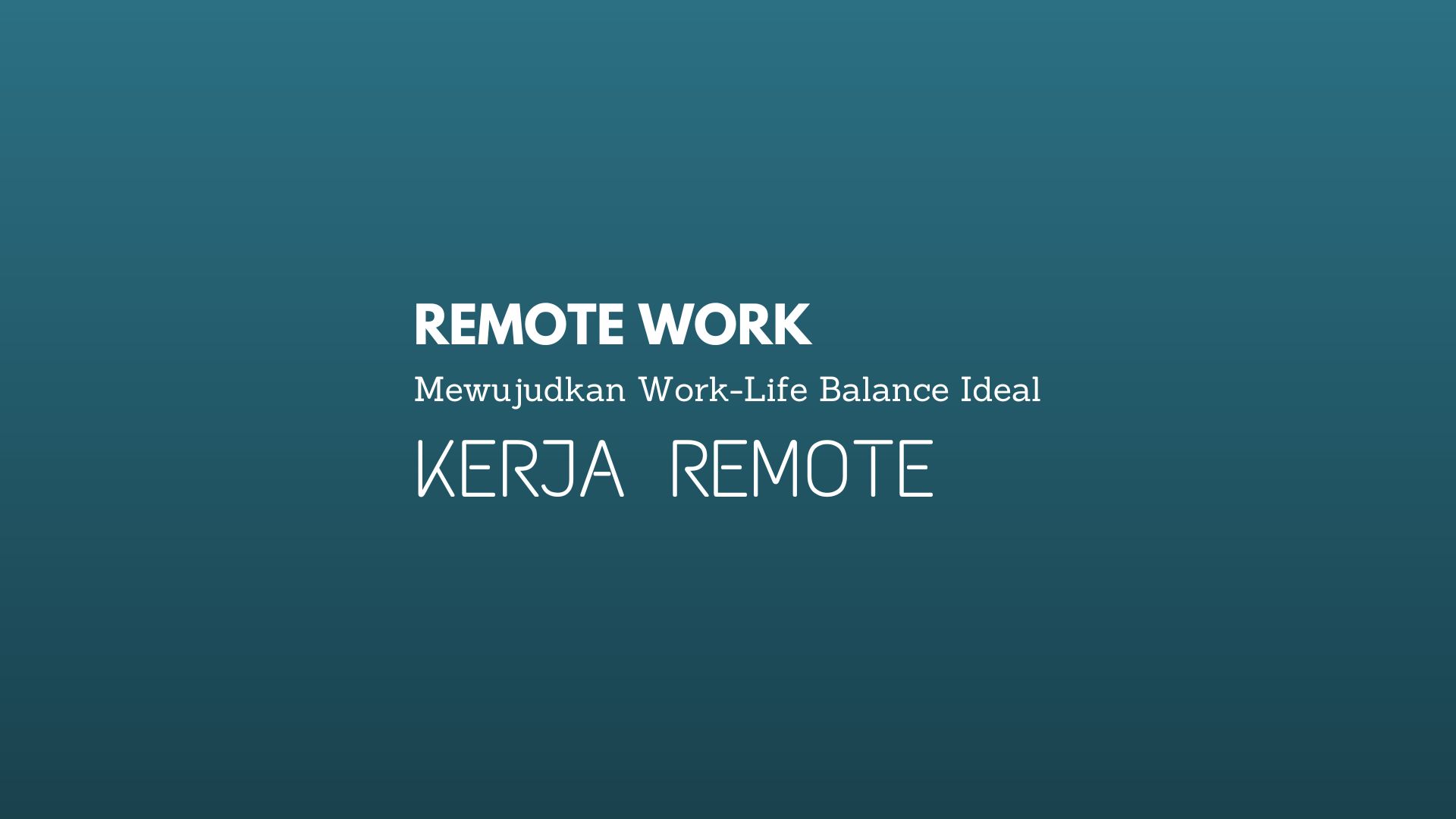 Remote Work Mewujudkan Work-Life Balance Ideal